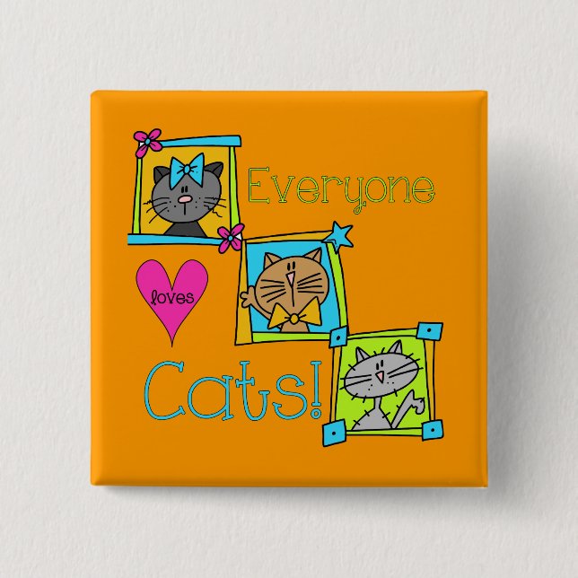 Everyone Loves Cats 15 Cm Square Badge (Front)
