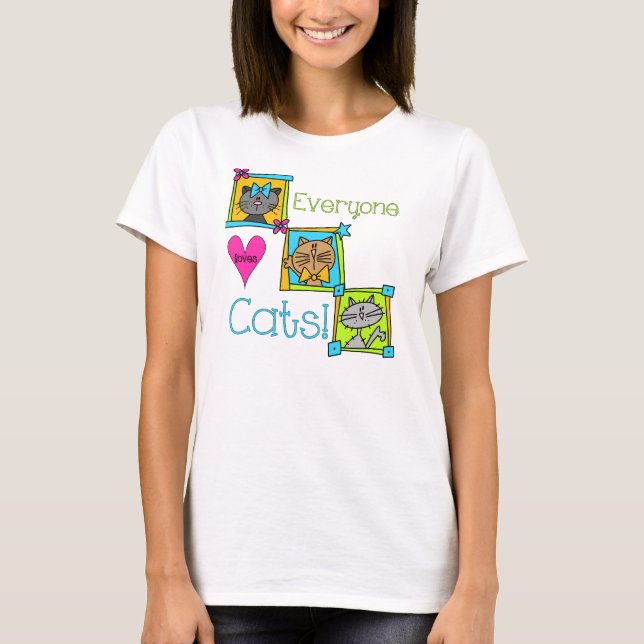 Everyone Loves Cats T-Shirt (Front)