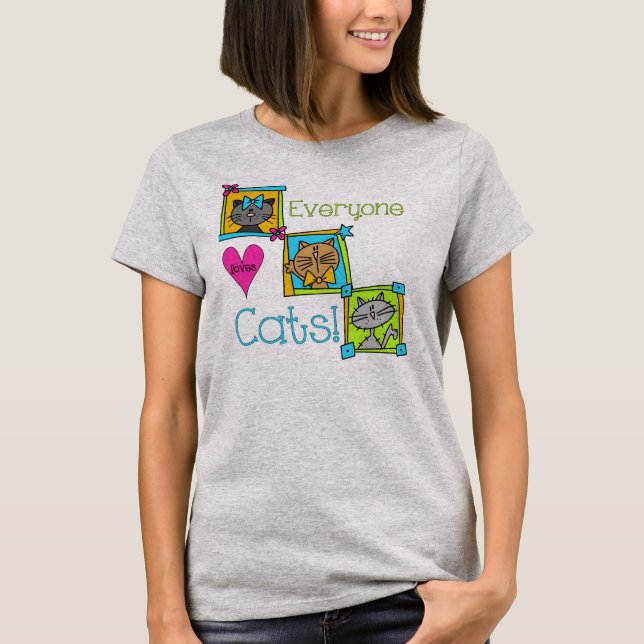 Everyone Loves Cats T-Shirt (Front)