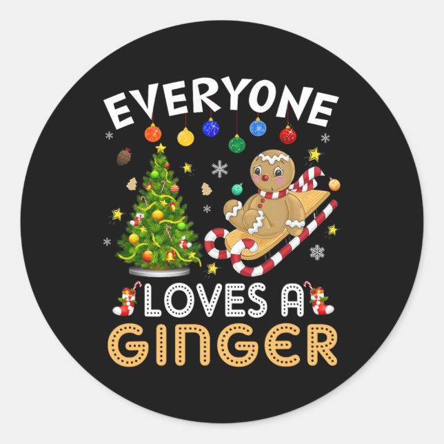 Everyone Loves Ginger Cookie Christmas Funny Holid Classic Round Sticker (Front)