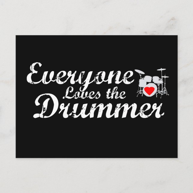 Everyone Loves The Drummer Postcard (Front)