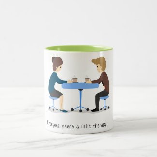 Everyone needs a little therapy - Mug
