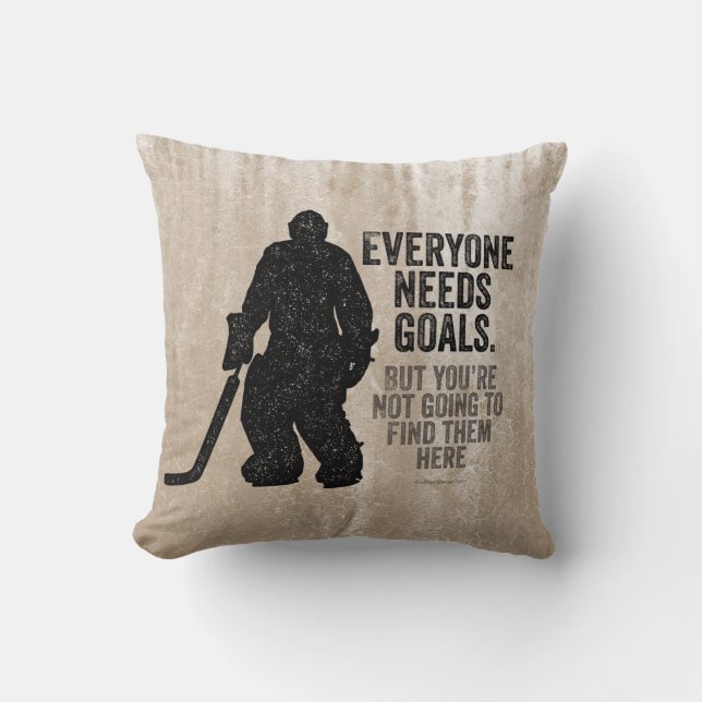 Everyone Needs Goals (Hockey) Cushion (Front)