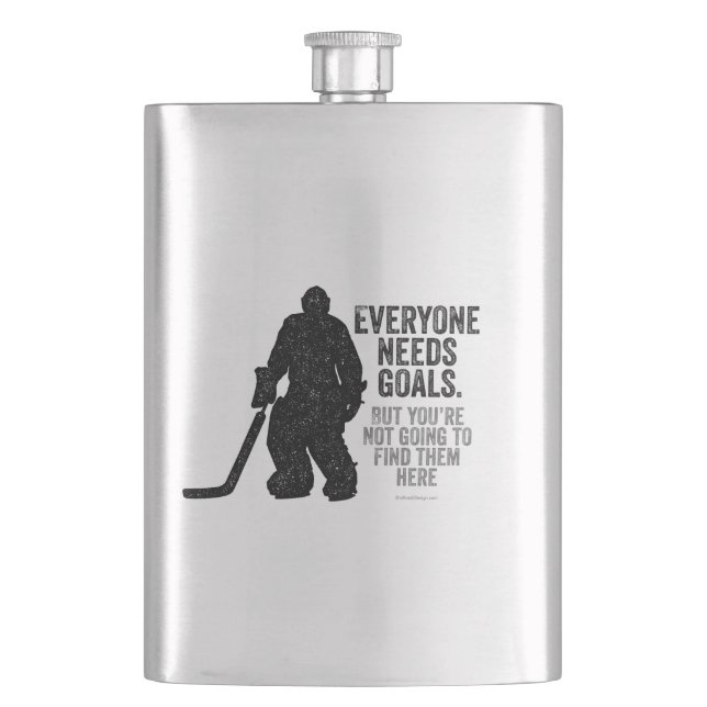 Everyone Needs Goals (Hockey) Hip Flask (Front)