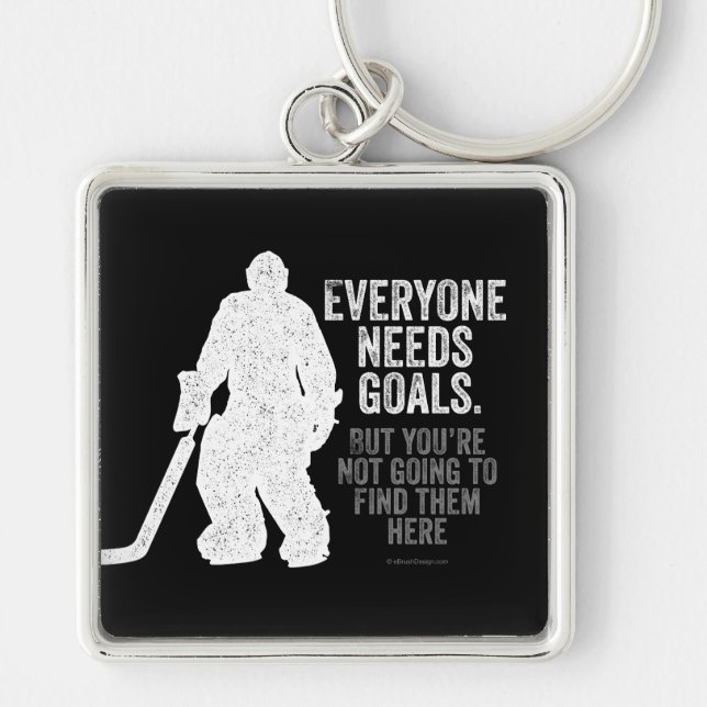 Everyone Needs Goals (Hockey) Key Ring (Front)