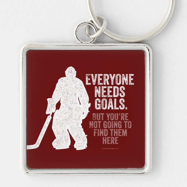 Everyone Needs Goals (Hockey) Key Ring (Front)
