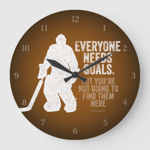 Everyone Needs Goals (Hockey) Large Clock