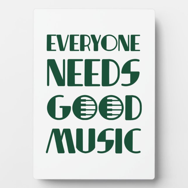 Everyone Needs Good Musics Plaque (Front)