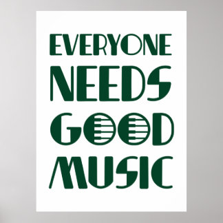 Everyone Needs Good Musics Poster