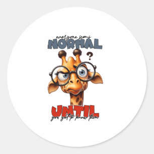 Everyone seems normal until you get to know them G Classic Round Sticker