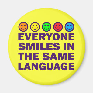 EVERYONE SMILES IN THE SAME LANGUAGE MAGNET