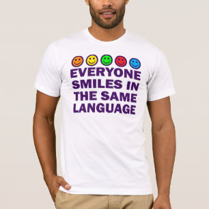 EVERYONE SMILES IN THE SAME LANGUAGE T-Shirt
