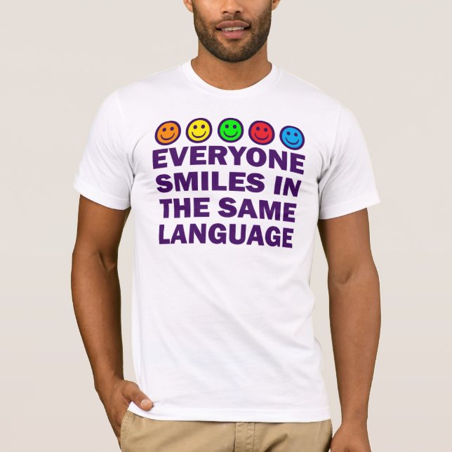 EVERYONE SMILES IN THE SAME LANGUAGE T-Shirt (Front)