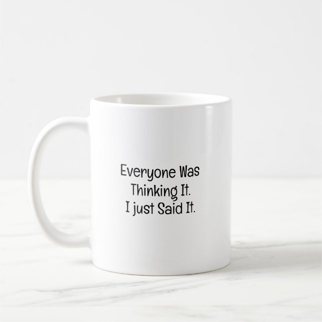 Everyone Thinking It Said It Funny Coworker Coffee Mug (Left)