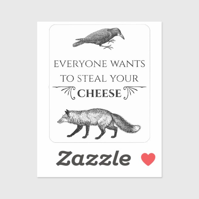Everyone Wants To Steal Your Cheese Fox Crow - Anc (Sheet)