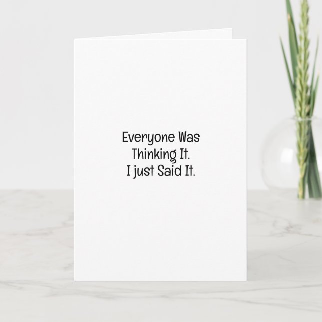 Everyone Was Thinking It Witty Work Buddy Card (Front)