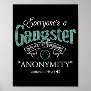 Everyone's A Gangster Until It's Time To Pronounce Poster