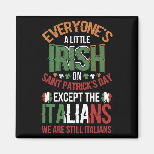 Everyone's A Little Irish On Saint Patrick's Day Magnet