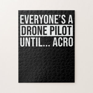 Everyones Drone Pilot Until Acro Funny Quadcopter Jigsaw Puzzle