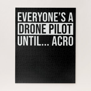 Everyones Drone Pilot Until Acro Funny Quadcopter Jigsaw Puzzle