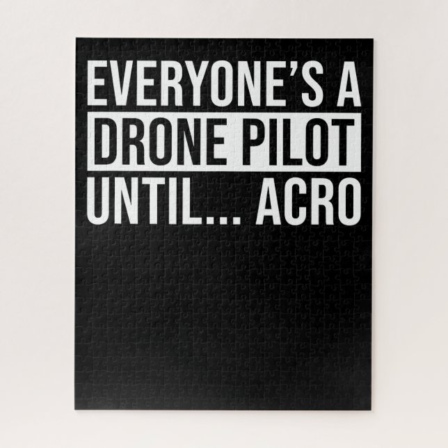 Everyones Drone Pilot Until Acro Funny Quadcopter Jigsaw Puzzle (Vertical)