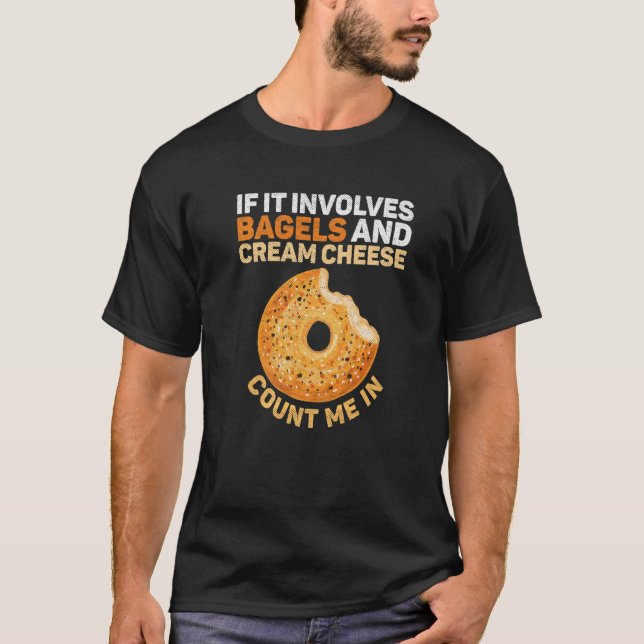 Everything Bagel For A Bagel T-Shirt (Front)