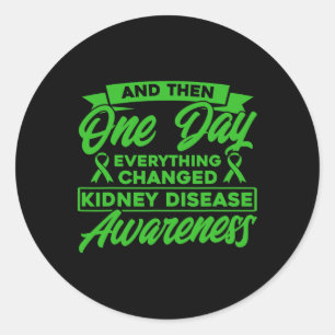 Everything Changed Kidney Disease Awareness Classic Round Sticker