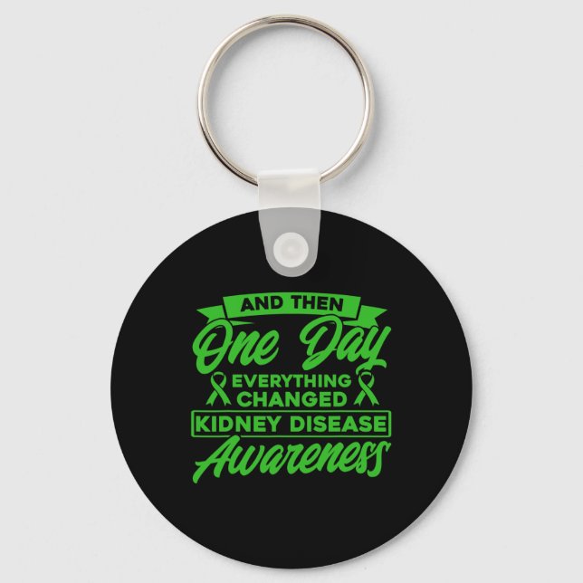 Everything Changed Kidney Disease Awareness  Key Ring (Front)