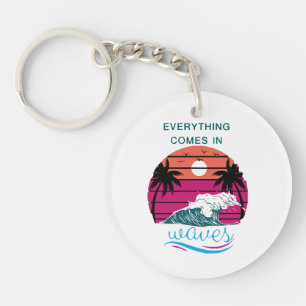 Everything Comes in Waves Key Ring