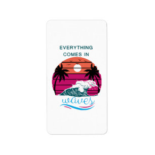 Everything Comes in Waves Label