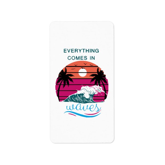 Everything Comes in Waves Label (Front)