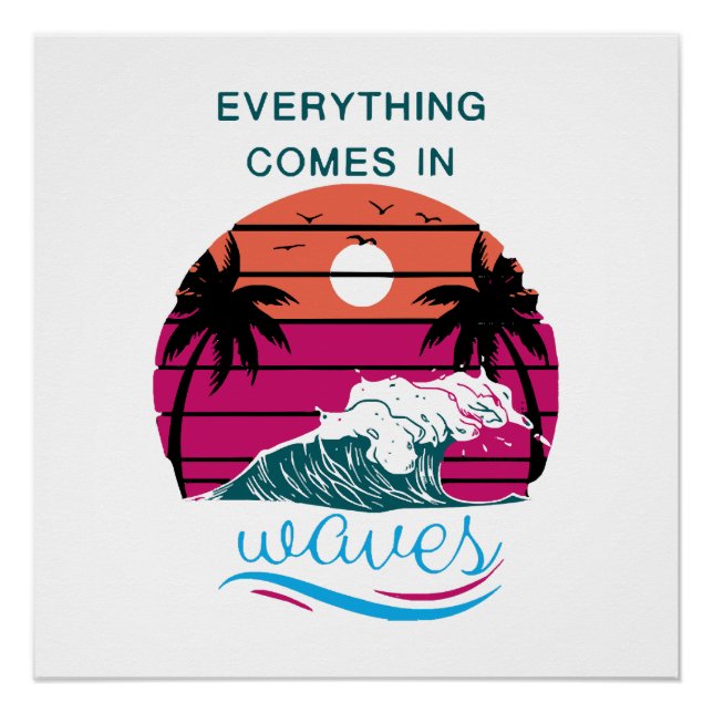 Everything Comes in Waves Poster (Front)
