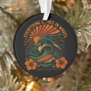 Everything Comes In Waves Retro Ornament