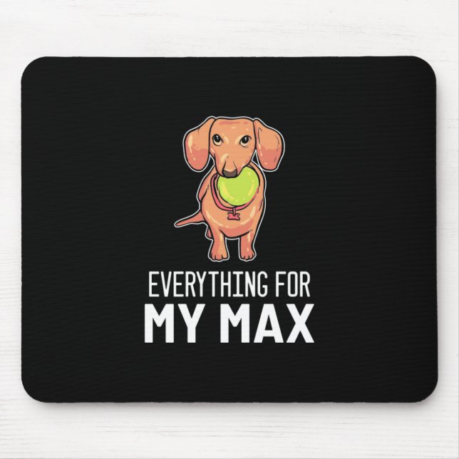 Everything For My Dachshund Mouse Pad (Front)