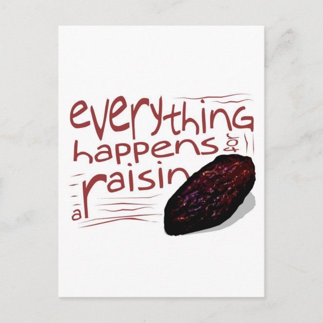 Everything happens for a RAISIN Postcard (Front)