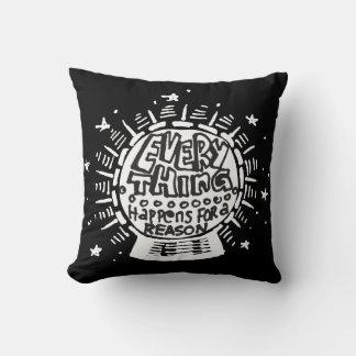 Everything Happens For A Reason Black Cushion