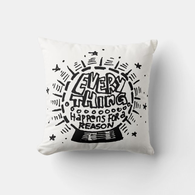 Everything Happens For A Reason Cushion (Front)
