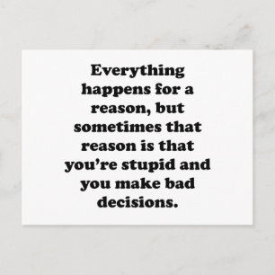Everything Happens For A Reason Postcard