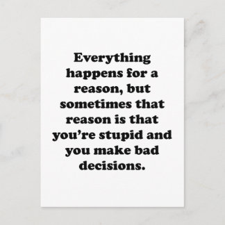 Everything Happens For A Reason Postcard