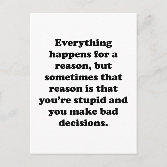 Everything Happens For A Reason Postcard (Front)