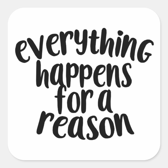 Everything happens for a reason sticker (Front)