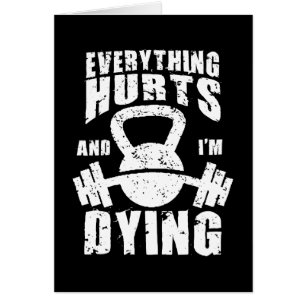 Everything Hurts And I'm Dying - Funny Gym Workout