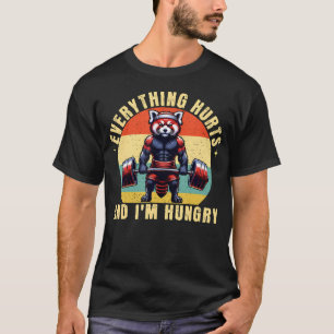 Everything Hurts And I'M Hungry Red Panda Gym Weig T-Shirt