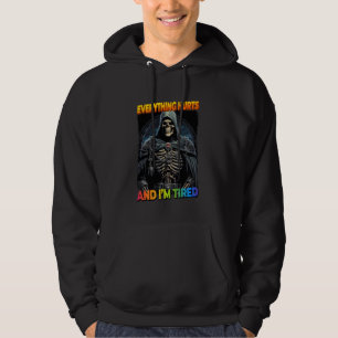 Everything Hurts And Tired Cringe Skeleton 2 Hoodie