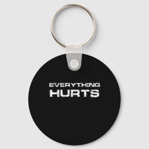 Everything Hurts Funny Workout Gym Humour Tee Weig Key Ring