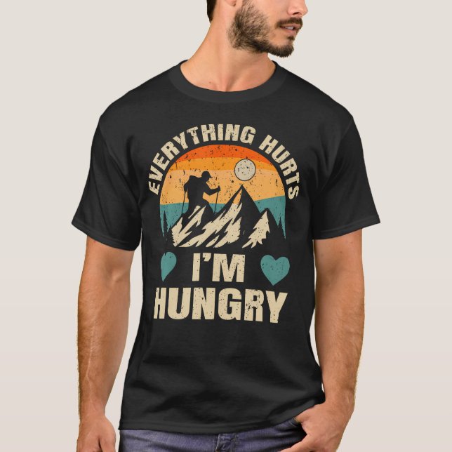 Everything Hurts I'M Hungry Funny Running T-Shirt (Front)
