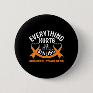 Everything Hurts I'm Still Smiling - Rsd Crps Awar 6 Cm Round Badge