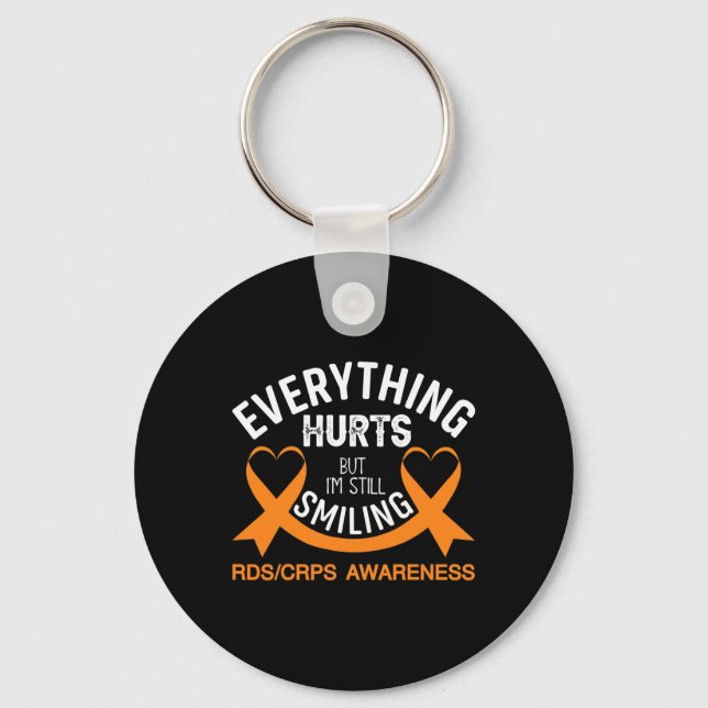 Everything Hurts I'm Still Smiling - Rsd Crps Awar Key Ring (Front)