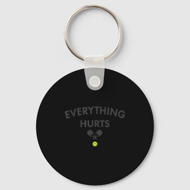 Everything hurts pickleball - funny court graphic  key ring (Front)