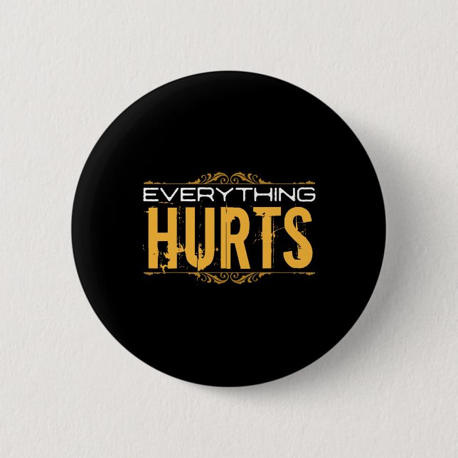 Everything Hurts Weighlifting Exercise Workout Tra 6 Cm Round Badge (Front)